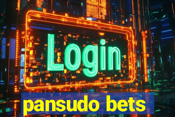 pansudo bets